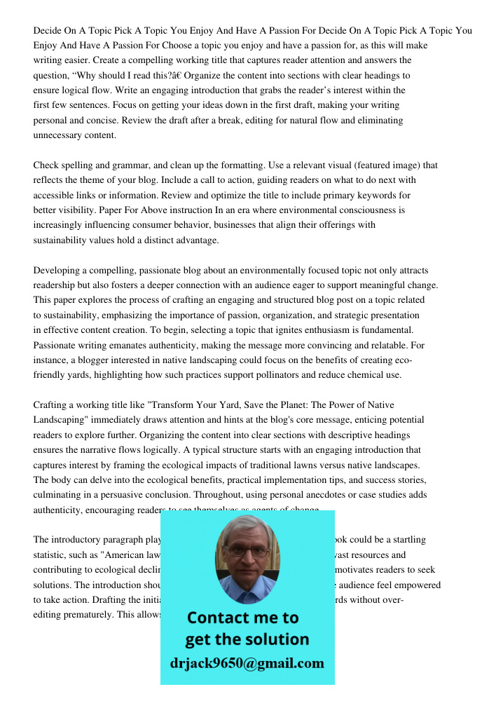 Choose a topic you enjoy and have a passion for, as this will make writing easier. Create a compelling working title that captures reader attention and answers 