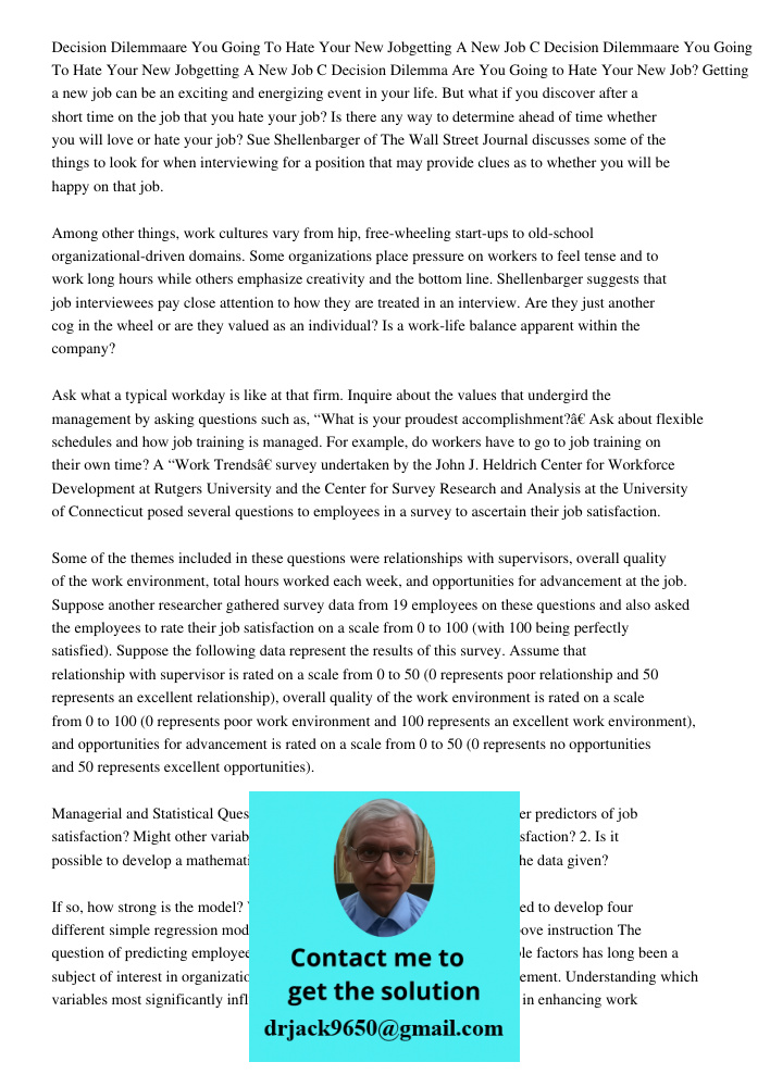Decision Dilemma Are You Going to Hate Your New Job? Getting a new job can be an exciting and energizing event in your life. But what if you discover after a sh