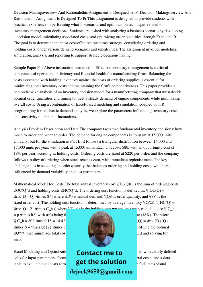 This assignment is designed to provide students with practical experience in performing what-if scenarios and optimization techniques related to inventory manag