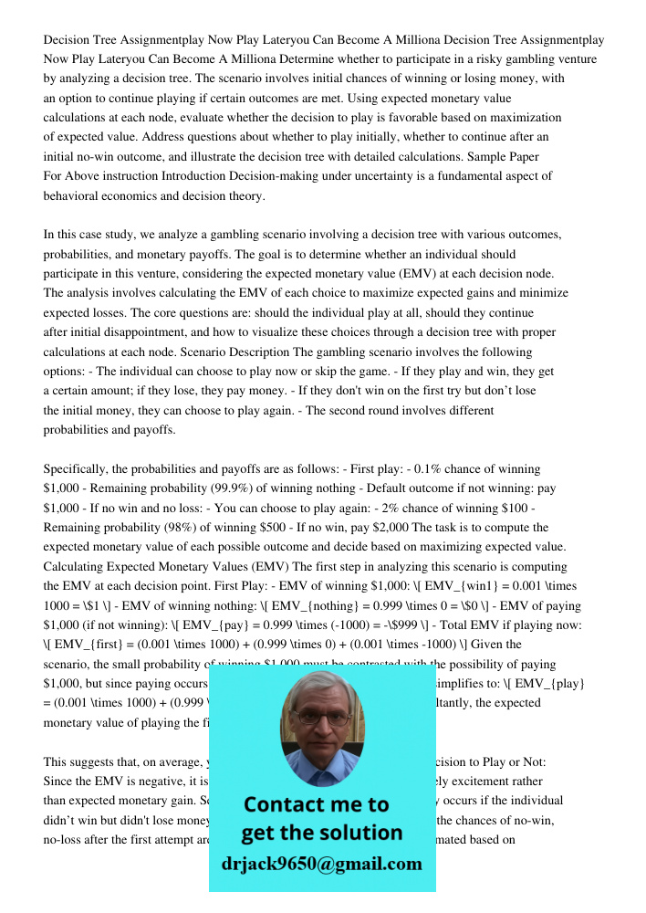 Determine whether to participate in a risky gambling venture by analyzing a decision tree. The scenario involves initial chances of winning or losing money, wit