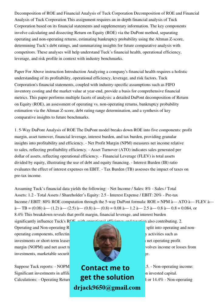 This assignment requires an in-depth financial analysis of Tuck Corporation based on its financial statements and supplementary information. The key components 