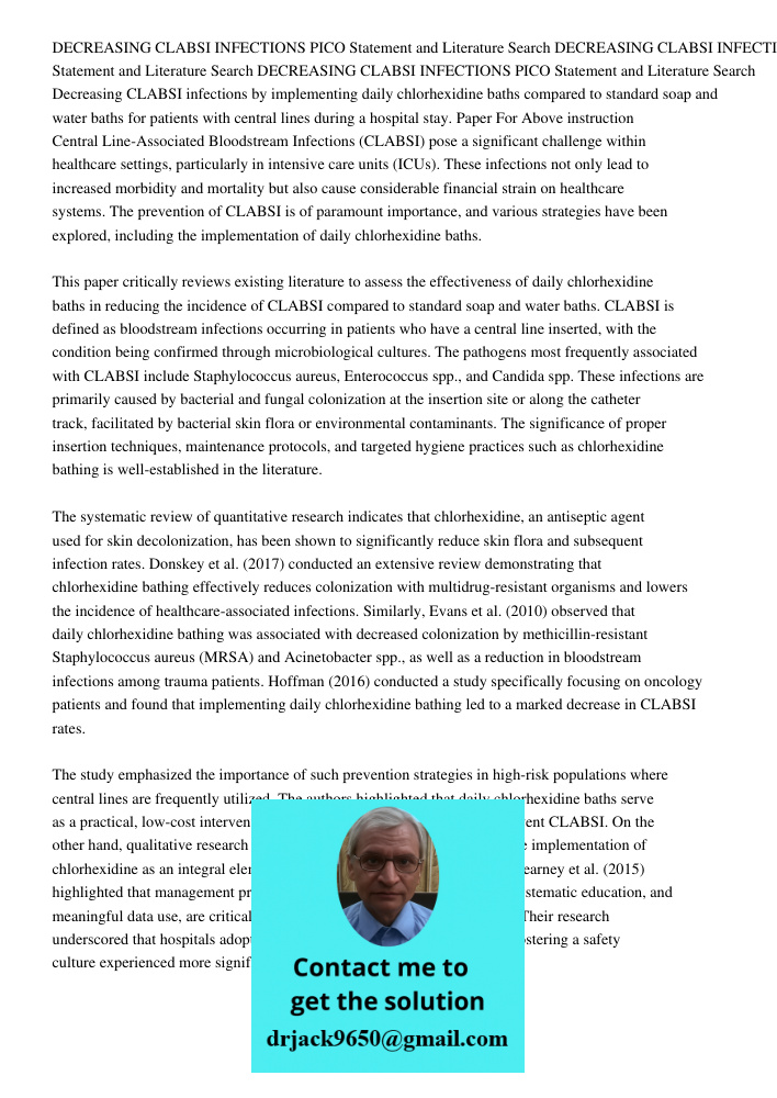 DECREASING CLABSI INFECTIONS PICO Statement and Literature Search Decreasing CLABSI infections by implementing daily chlorhexidine baths compared to standard so