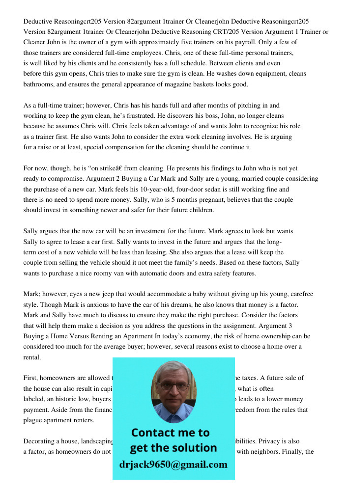 Deductive Reasoning CRT/205 Version Argument 1 Trainer or Cleaner John is the owner of a gym with approximately five trainers on his payroll. Only a few of thos
