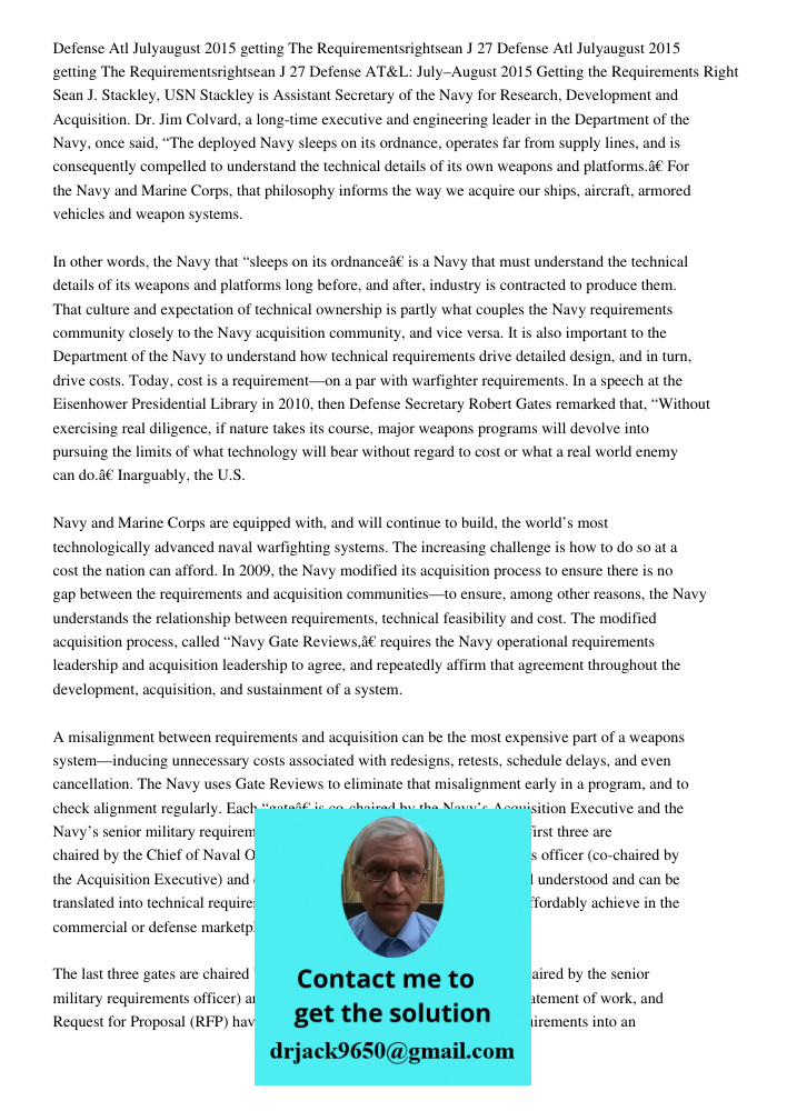 27 Defense AT&L: July–August 2015 Getting the Requirements Right Sean J. Stackley, USN Stackley is Assistant Secretary of the Navy for Research, Development and