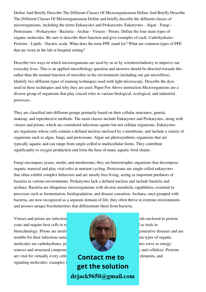 Define and briefly describe the different classes of microorganisms, including the terms Eukaryotes and Prokaryotes: Eukaryotes - Algae - Fungi - Protozoans – P
