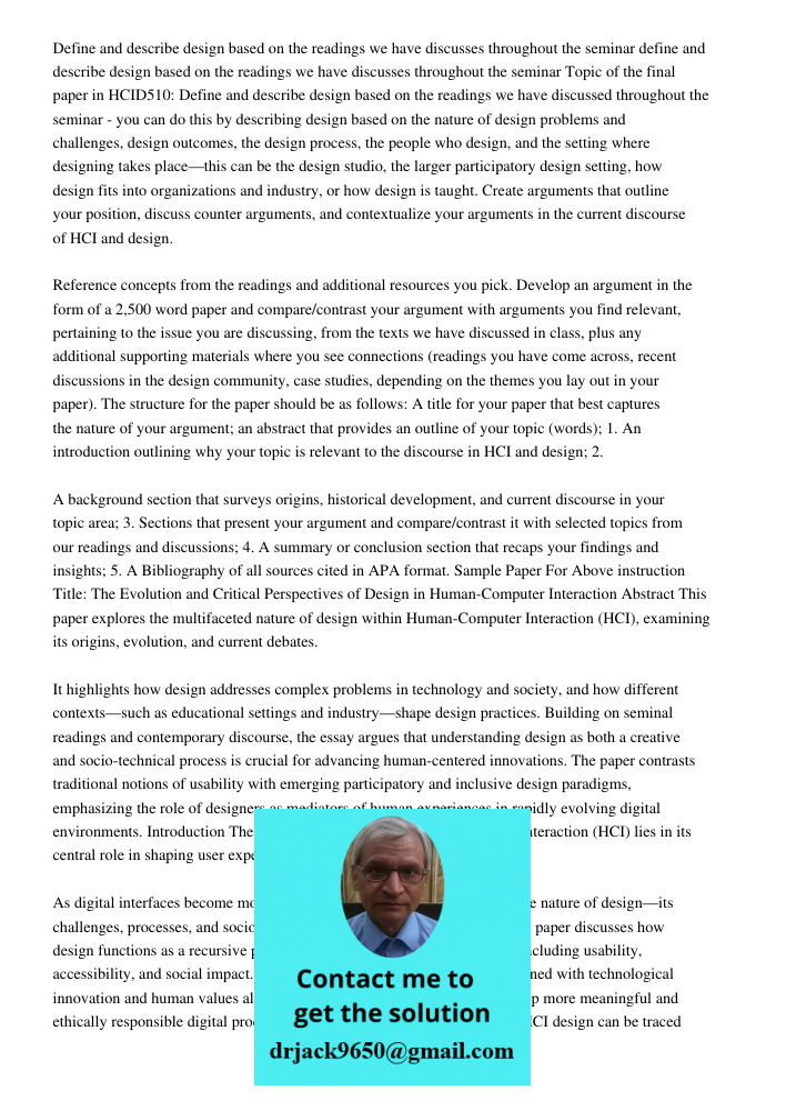 Topic of the final paper in HCID510: Define and describe design based on the readings we have discussed throughout the seminar - you can do this by describing d