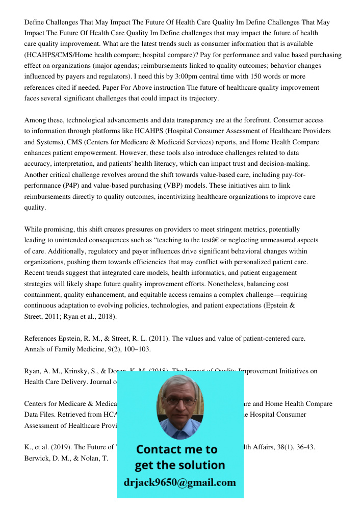 Define challenges that may impact the future of health care quality improvement. What are the latest trends such as consumer information that is available (HCAH