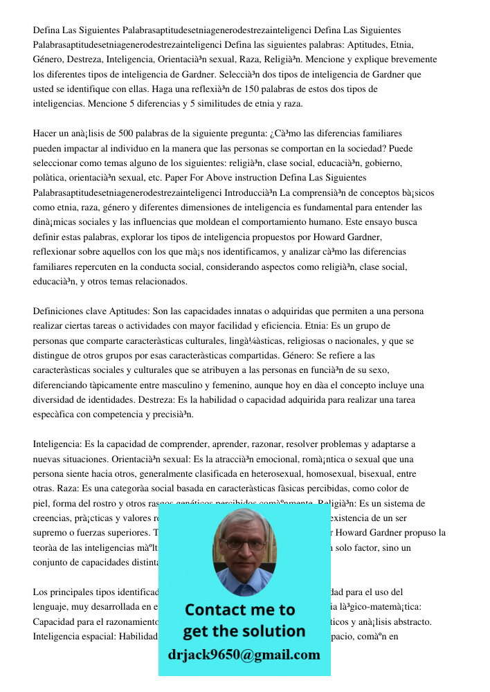Defina las siguientes palabras: Aptitudes, Etnia, Género, Destreza, Inteligencia, Orientación sexual, Raza, Religión. Mencione y explique brevemente los diferen