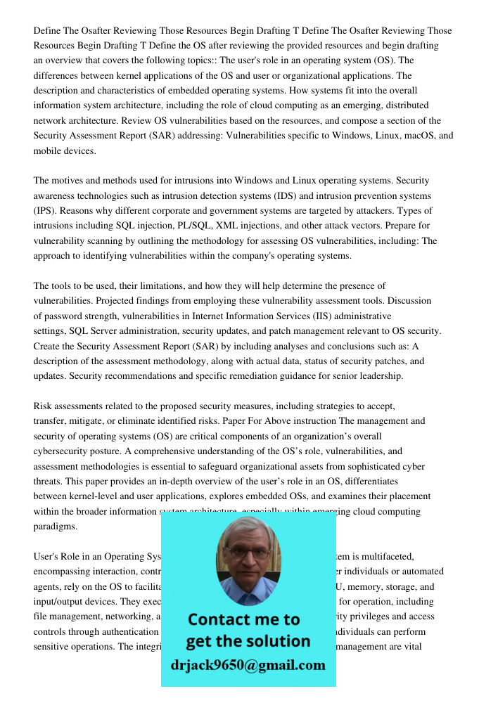 Define the OS after reviewing the provided resources and begin drafting an overview that covers the following topics:: The user's role in an operating system (O