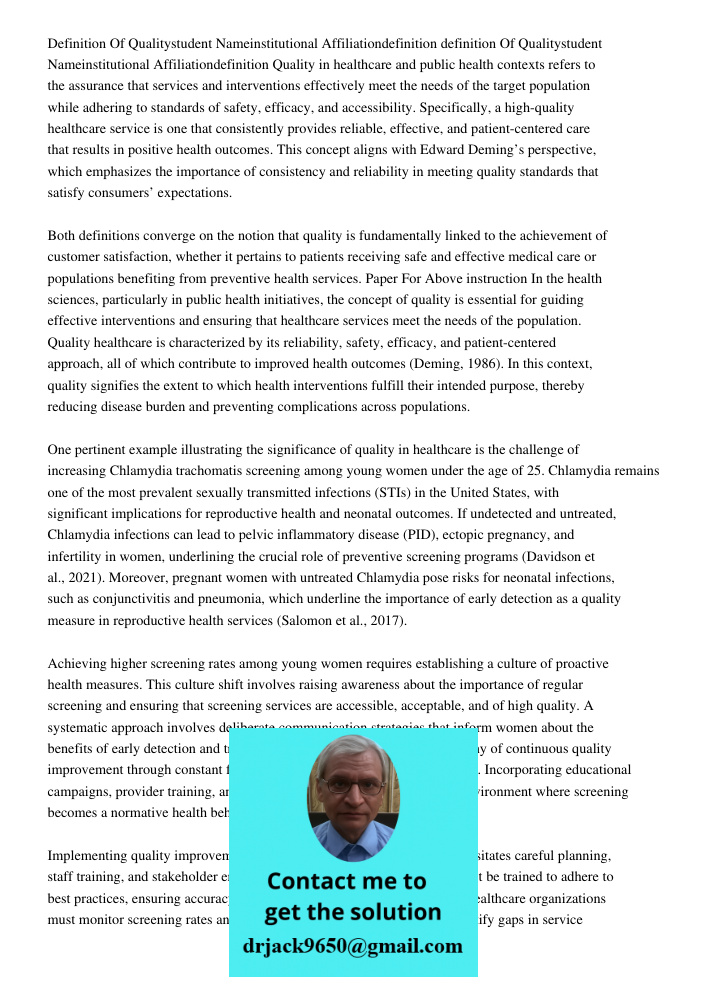 Quality in healthcare and public health contexts refers to the assurance that services and interventions effectively meet the needs of the target population whi