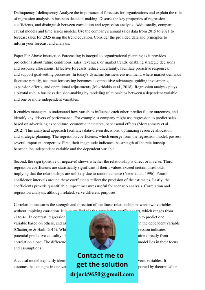 Analyze the importance of forecasts for organizations and explain the role of regression analysis in business decision-making. Discuss the key properties of reg