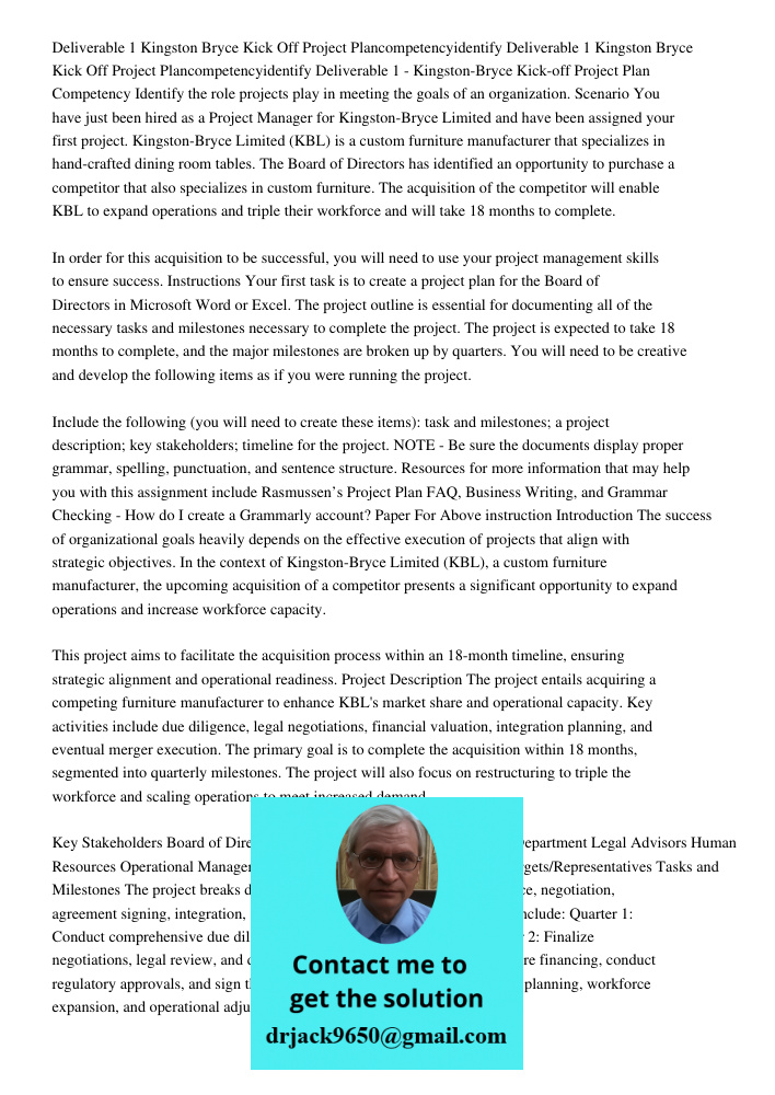 Deliverable 1 - Kingston-Bryce Kick-off Project Plan Competency Identify the role projects play in meeting the goals of an organization. Scenario You have just 