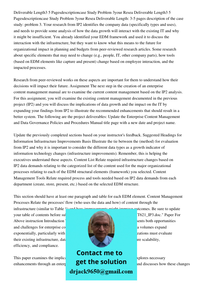 Deliverable Length: 3-5 pages description of the case study: problem 3. Your research from IP2 identifies the company data (specifically types and uses), and ne