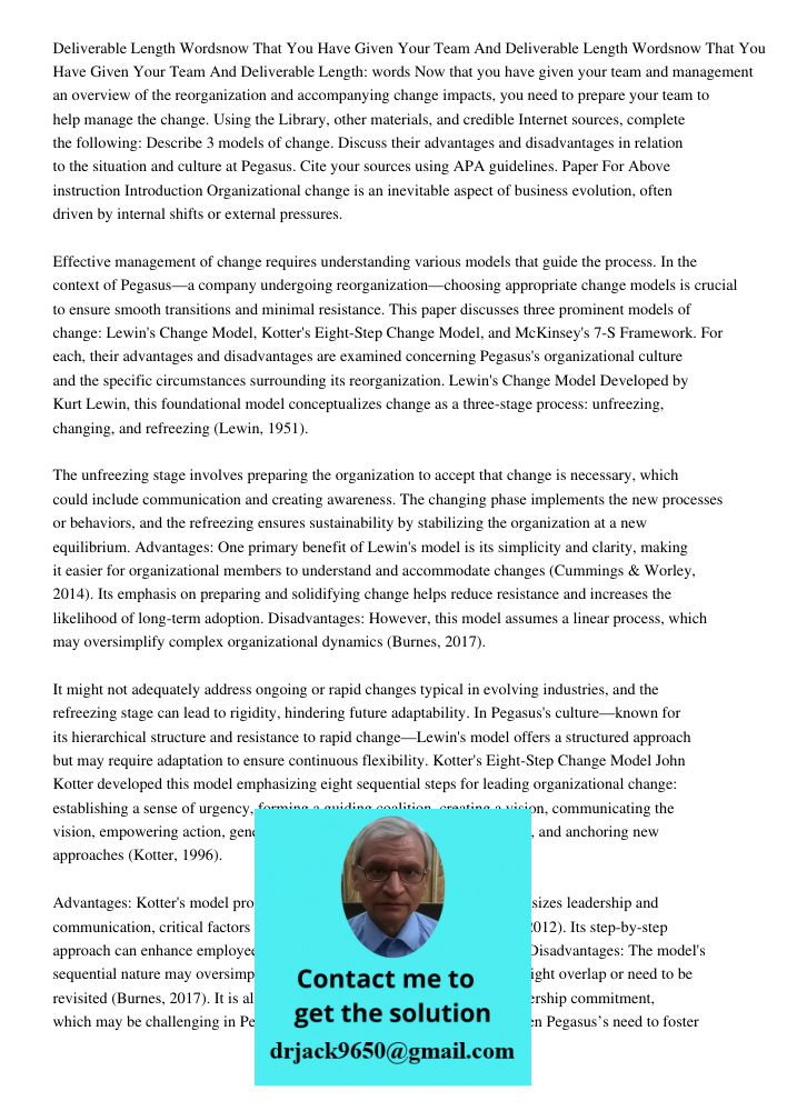 Deliverable Length: words Now that you have given your team and management an overview of the reorganization and accompanying change impacts, you need to prepar