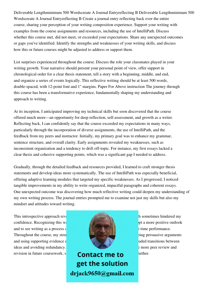 Create a journal entry reflecting back over the entire course, sharing your perception of your writing composition experience. Support your writing with example