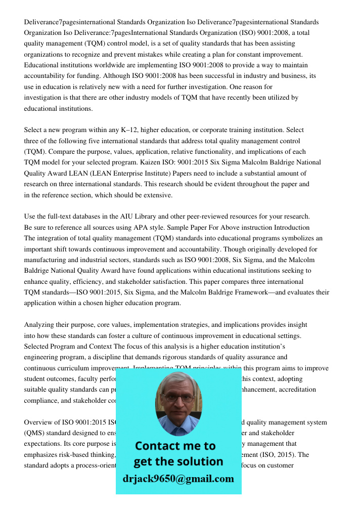 Deliverance:7pagesInternational Standards Organization (ISO) 9001:2008, a total quality management (TQM) control model, is a set of quality standards that has b