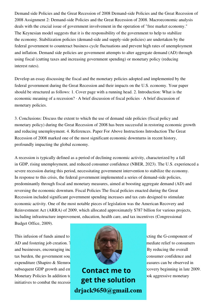 Assignment 2: Demand-side Policies and the Great Recession of 2008. Macroeconomic analysis deals with the crucial issue of government involvement in the operati