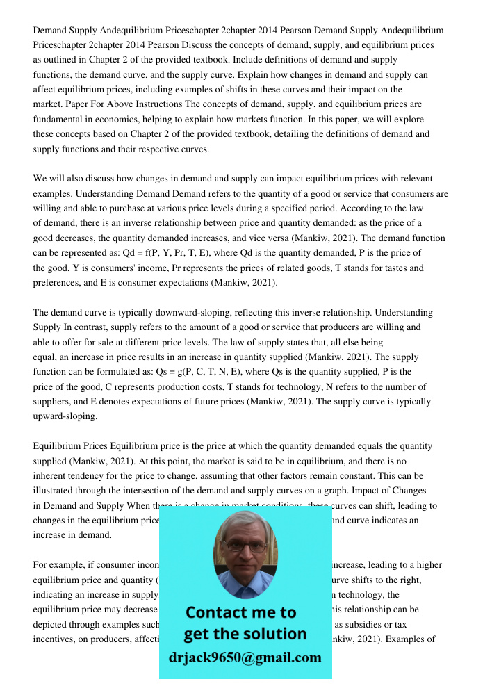 Discuss the concepts of demand, supply, and equilibrium prices as outlined in Chapter 2 of the provided textbook. Include definitions of demand and supply funct