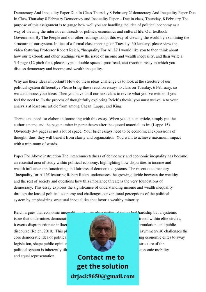 Democracy and Inequality Paper – Due in class, Thursday, 8 February The purpose of this assignment is to gauge how well you are handling the idea of political e