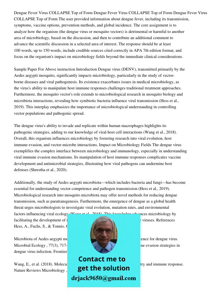 Dengue Fever Virus COLLAPSE Top of Form The user provided information about dengue fever, including its transmission, symptoms, vaccine options, prevention meth