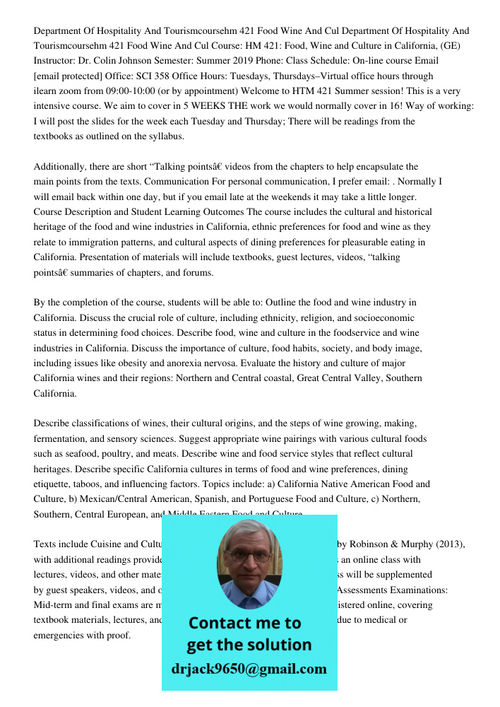 Course: HM 421: Food, Wine and Culture in California, (GE) Instructor: Dr. Colin Johnson Semester: Summer 2019 Phone: Class Schedule: On-line course Email [emai
