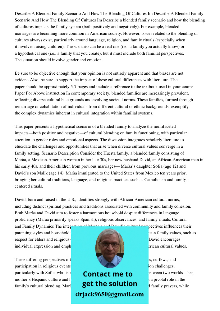 Describe a blended family scenario and how the blending of cultures impacts the family system (both positively and negatively). For example, blended marriages a