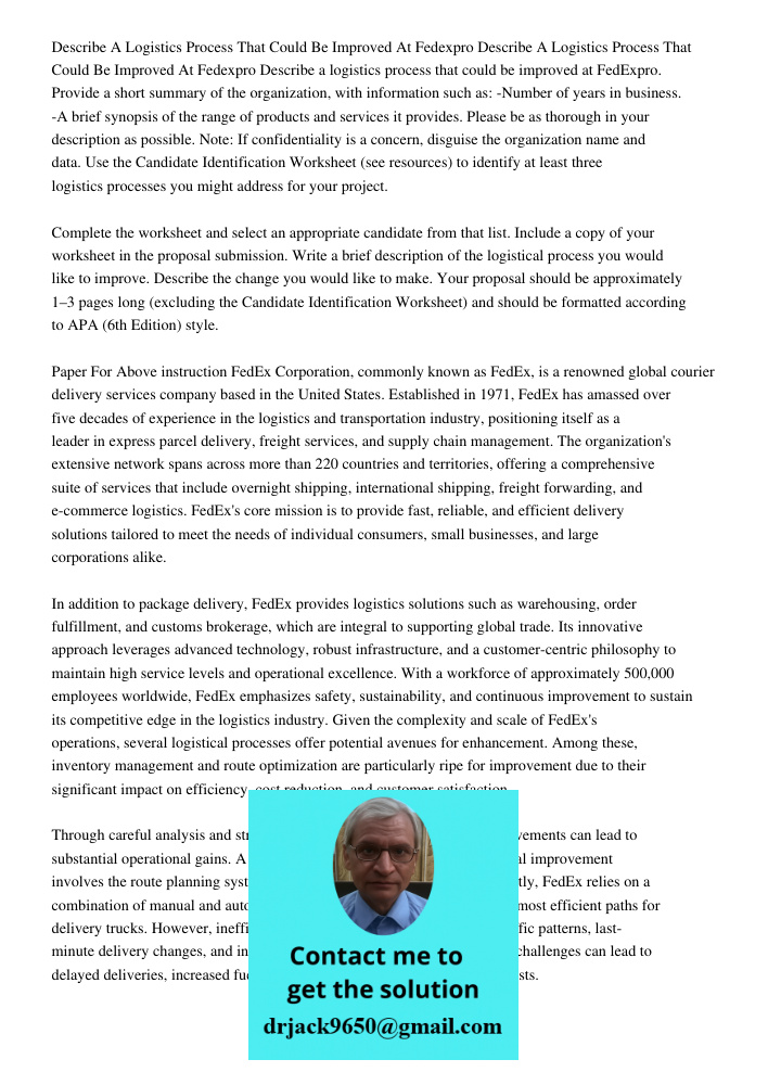 Describe a logistics process that could be improved at FedExpro. Provide a short summary of the organization, with information such as: -Number of years in busi