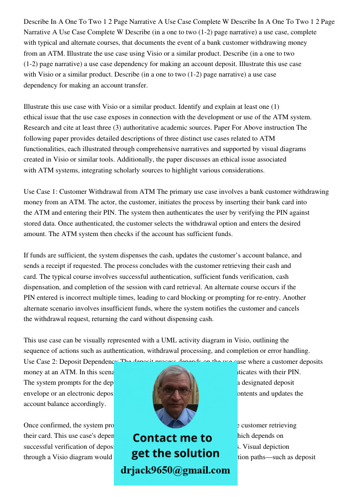 Describe (in a one to two (1-2) page narrative) a use case, complete with typical and alternate courses, that documents the event of a bank customer withdrawing