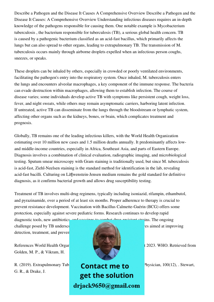 Understanding infectious diseases requires an in-depth knowledge of the pathogens responsible for causing them. One notable example is Mycobacterium tuberculosi
