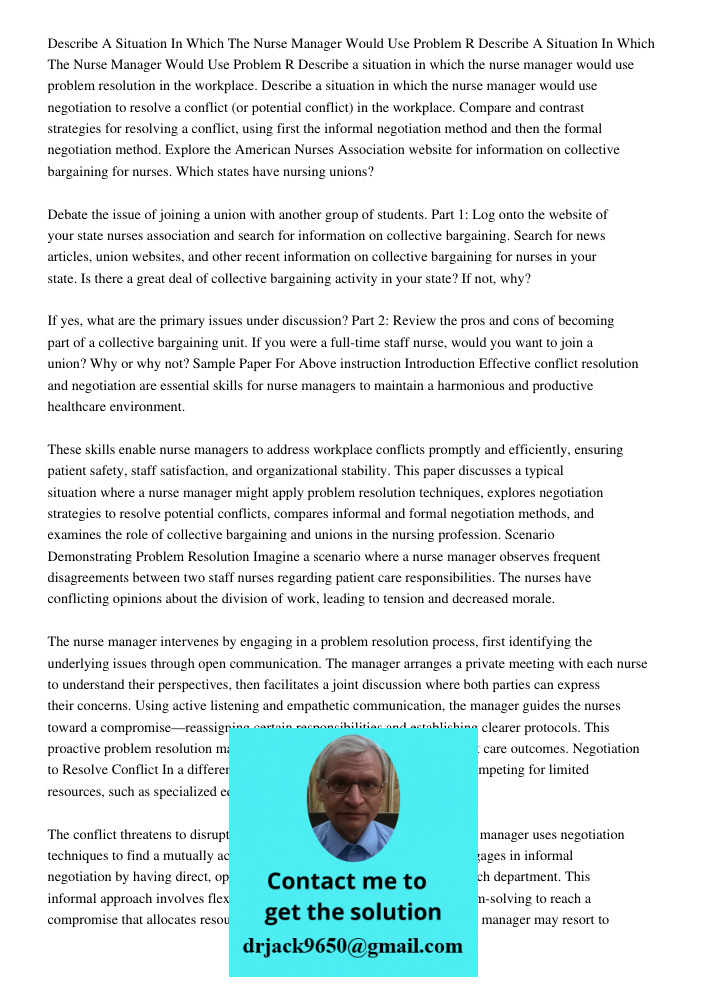Describe a situation in which the nurse manager would use problem resolution in the workplace. Describe a situation in which the nurse manager would use negotia