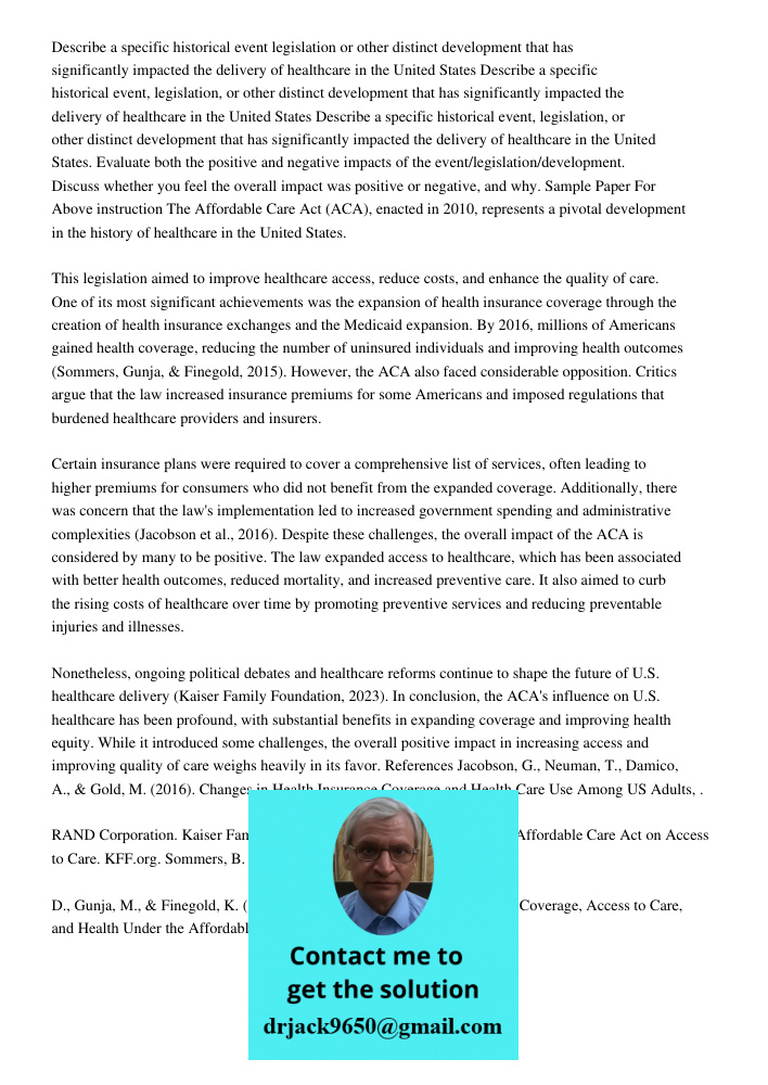 Describe a specific historical event, legislation, or other distinct development that has significantly impacted the delivery of healthcare in the United States