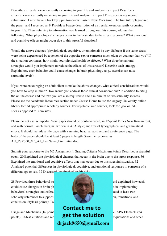 This paper is my second submission. I must have it back by 8 pm tomorrow Eastern New York time. The first tutor plagiarized the paper, and I received an F Provi