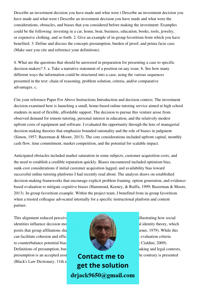 Describe an investment decision you have made and what were the considerations, obstacles, and biases that you considered before making the investment: Examples