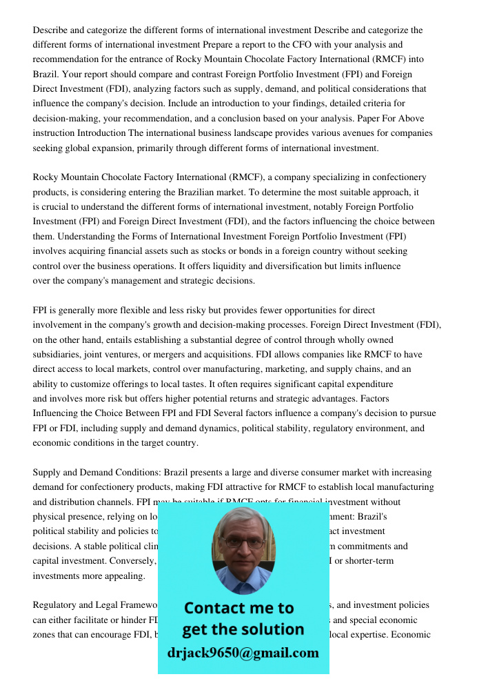 Prepare a report to the CFO with your analysis and recommendation for the entrance of Rocky Mountain Chocolate Factory International (RMCF) into Brazil. Your re