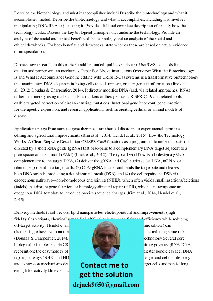 Describe the biotechnology and what it accomplishes, including if it involves manipulating DNA/RNA or just using it. Provide a full and complete description of 