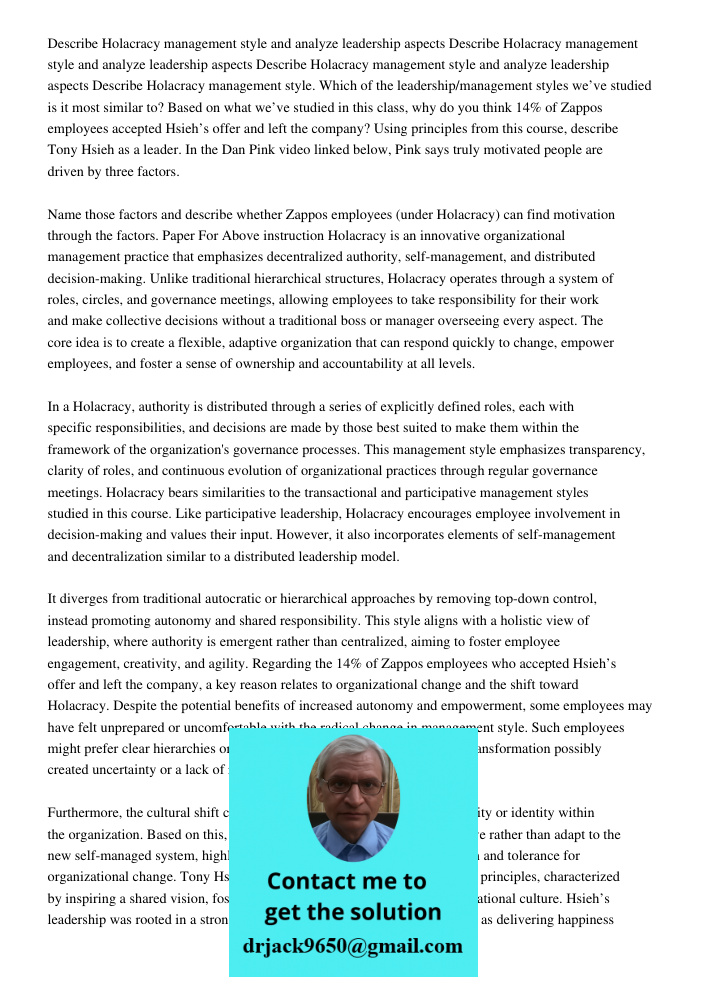 Describe Holacracy management style and analyze leadership aspects Describe Holacracy management style. Which of the leadership/management styles we’ve studied 