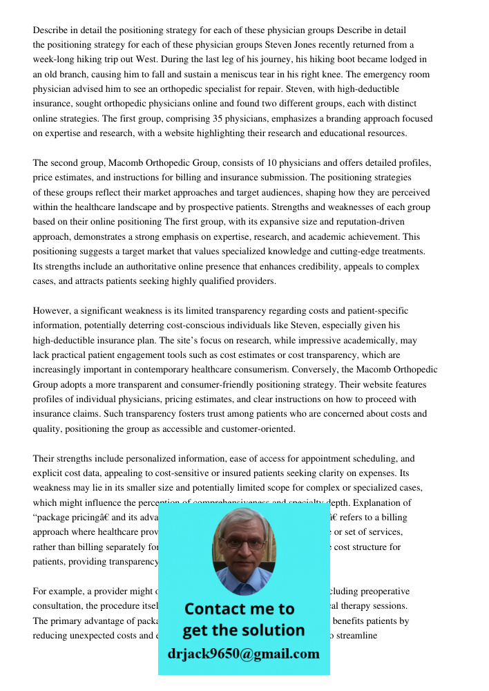 Steven Jones recently returned from a week-long hiking trip out West. During the last leg of his journey, his hiking boot became lodged in an old branch, causin