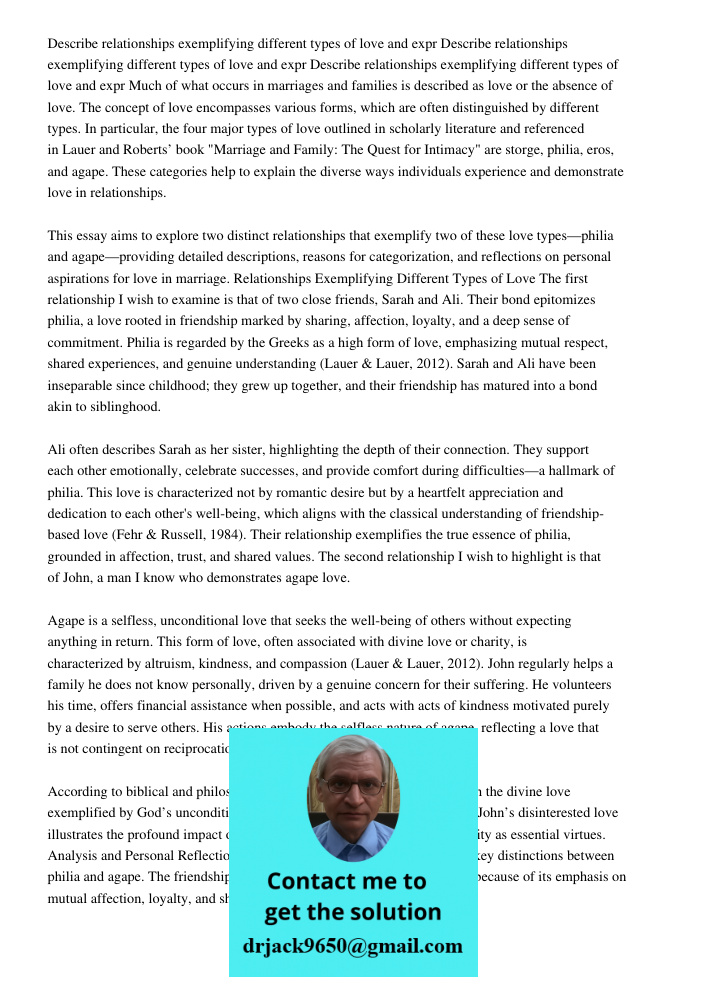 Describe relationships exemplifying different types of love and expr Much of what occurs in marriages and families is described as love or the absence of love. 