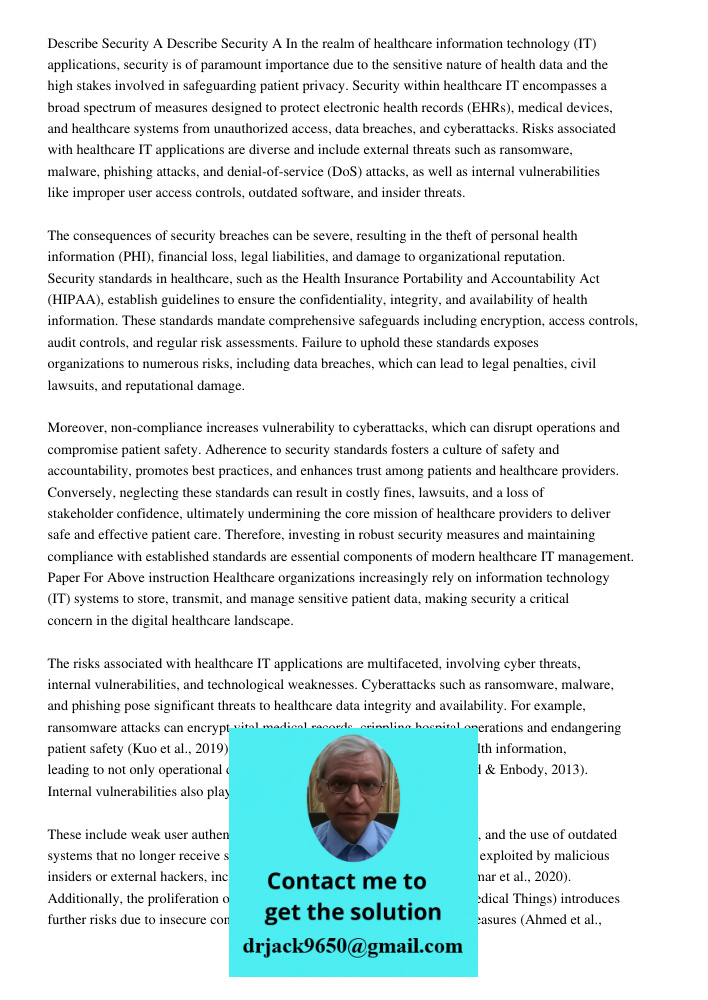 In the realm of healthcare information technology (IT) applications, security is of paramount importance due to the sensitive nature of health data and the high