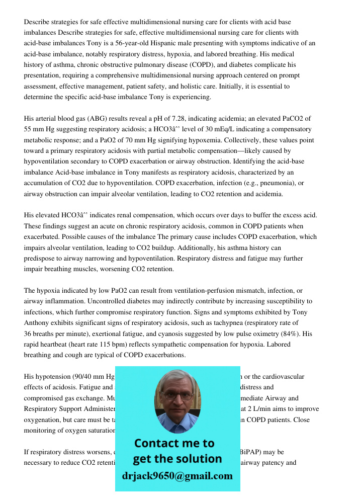 Tony is a 56-year-old Hispanic male presenting with symptoms indicative of an acid-base imbalance, notably respiratory distress, hypoxia, and labored breathing.