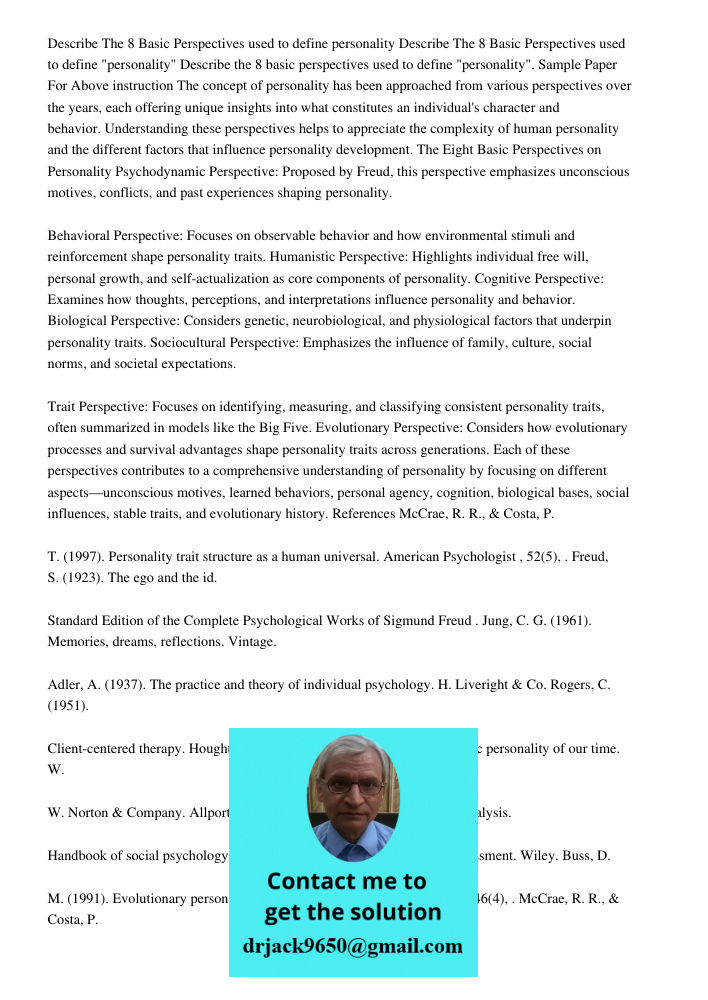 Describe the 8 basic perspectives used to define "personality". Sample Paper For Above instruction The concept of personality has been approached from various p