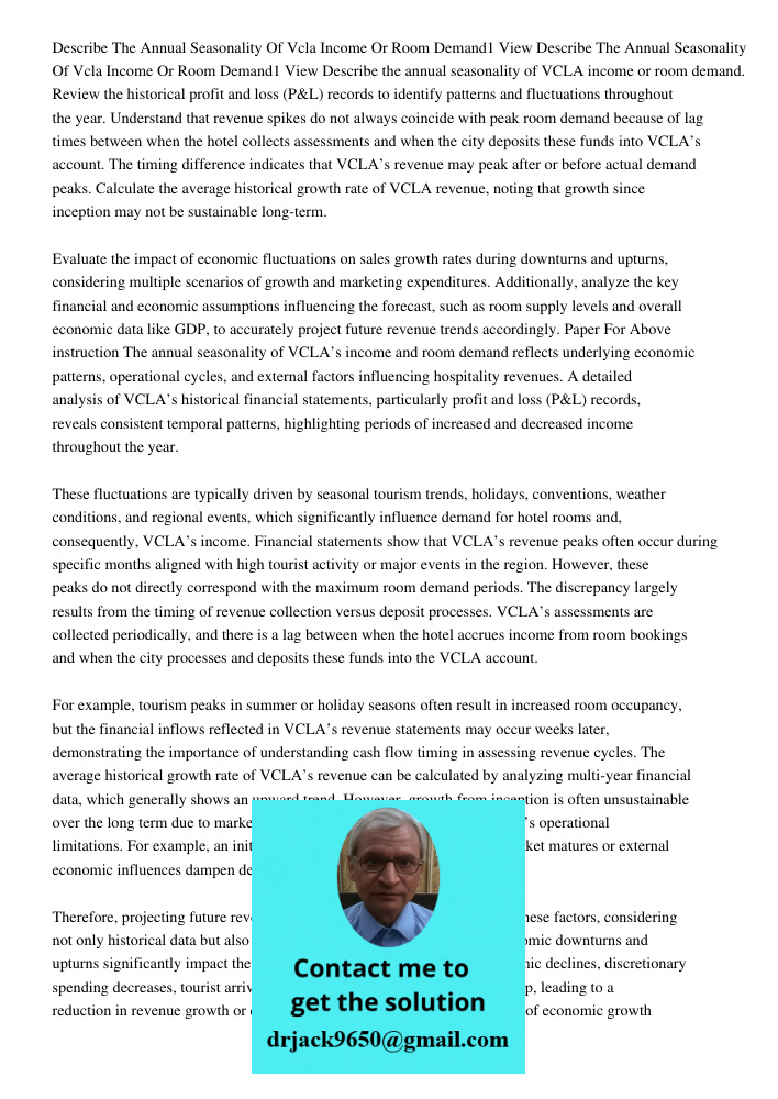Describe the annual seasonality of VCLA income or room demand. Review the historical profit and loss (P&L) records to identify patterns and fluctuations through