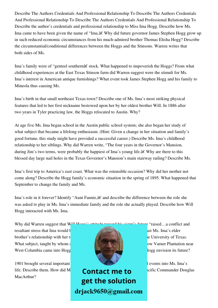 Describe The Authors Credentials And Professional Relationship To Describe the author’s credentials and professional relationship to Miss Ima Hogg. Describe how