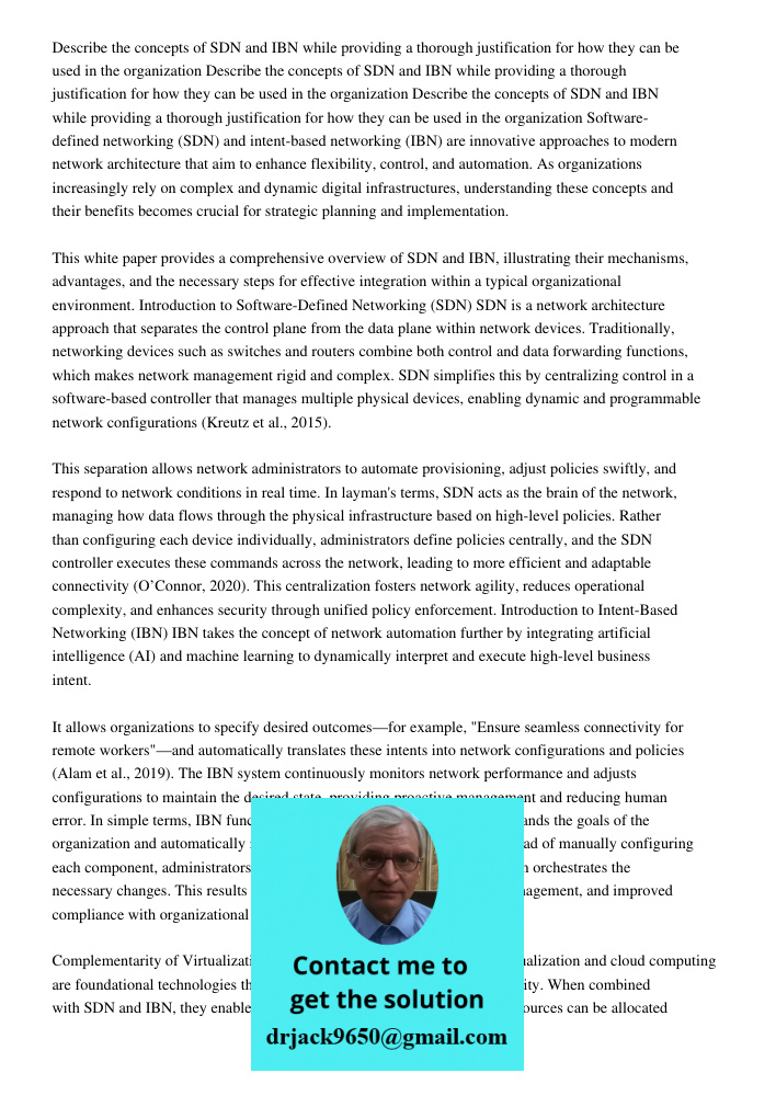 Describe the concepts of SDN and IBN while providing a thorough justification for how they can be used in the organization Software-defined networking (SDN) and