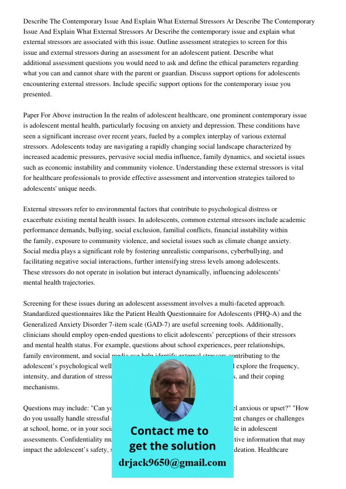 Describe the contemporary issue and explain what external stressors are associated with this issue. Outline assessment strategies to screen for this issue and e