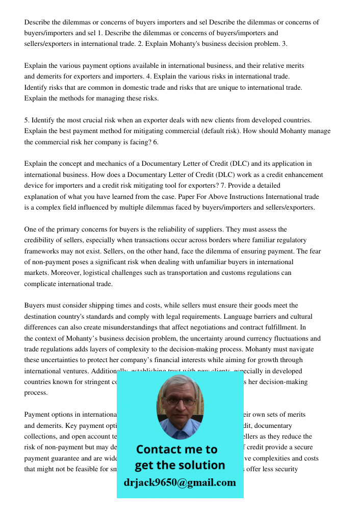 1. Describe the dilemmas or concerns of buyers/importers and sellers/exporters in international trade. 2. Explain Mohanty's business decision problem. 3. Explai