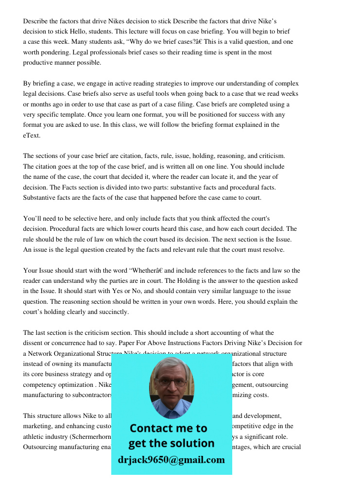 Hello, students. This lecture will focus on case briefing. You will begin to brief a case this week. Many students ask, “Why do we brief cases?” This is a valid