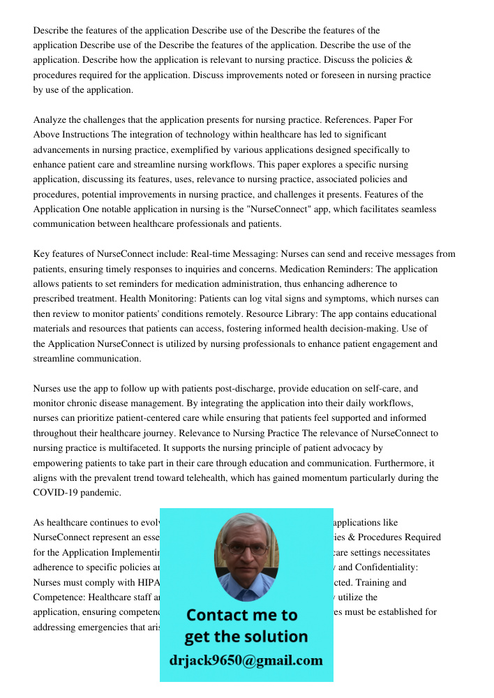 Describe the features of the application. Describe the use of the application. Describe how the application is relevant to nursing practice. Discuss the policie