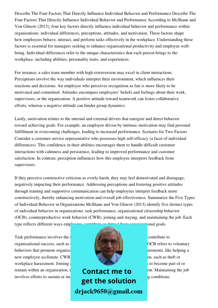 According to McShane and Von Glinow (2013), four key factors directly influence individual behavior and performance within organizations: individual differences