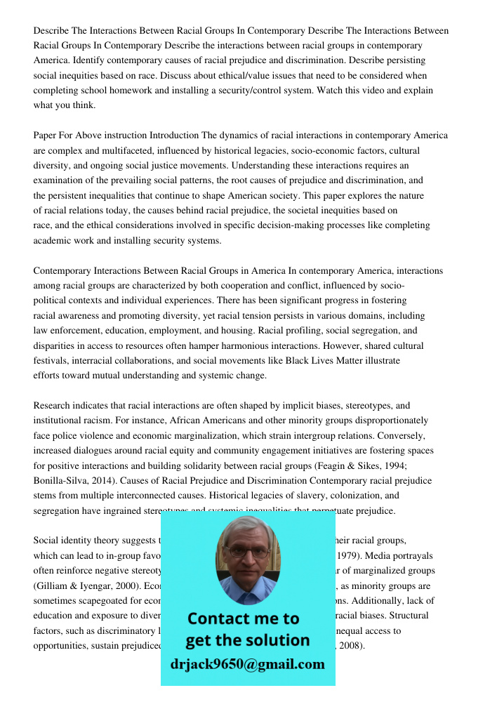 Describe the interactions between racial groups in contemporary America. Identify contemporary causes of racial prejudice and discrimination. Describe persistin